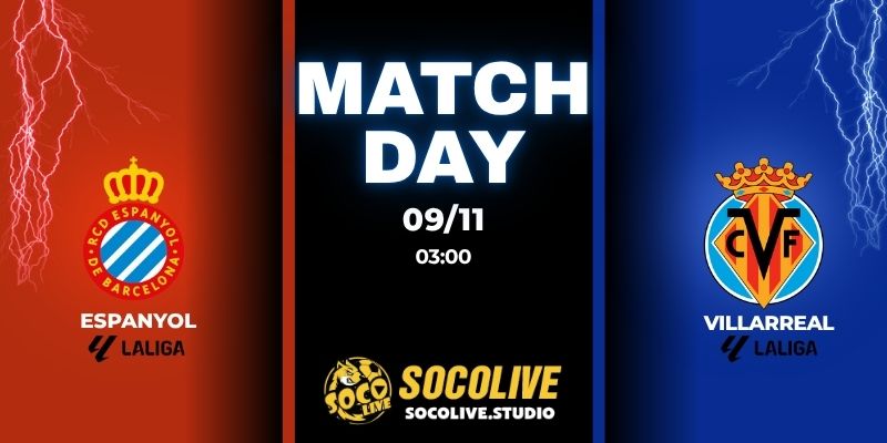 Nhận định bóng đá Espanyol vs Villarreal 03:00 ngày 09/11
