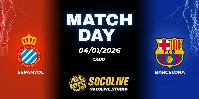 Nhận định Espanyol vs Barcelona 03h00 04/01: Cơn thịnh nộ Gã khổng lồ 